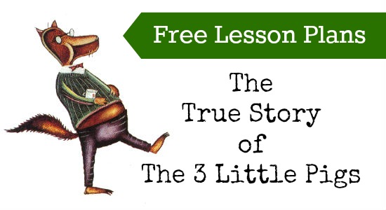 Free Lesson Plans: The True Story of the 3 Little Pigs
