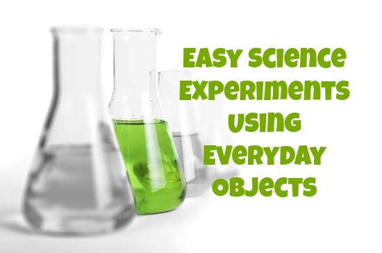 Easy Science Experiments with Everyday Objects