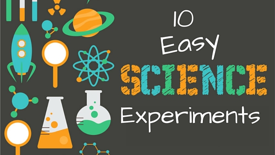 10 Easy Science Experiments You Can Do Right Now