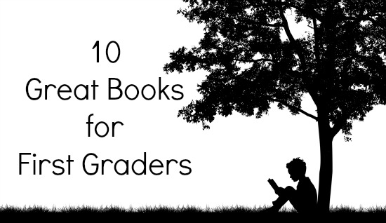 10 Great Books for First Graders
