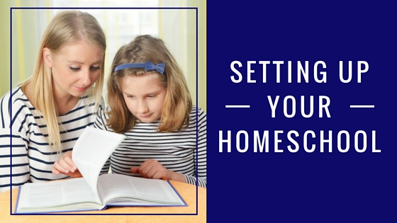 How to Set Up Your Homeschool