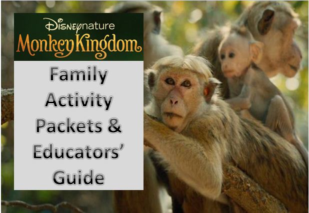 MONKEY KINGDOM – Family Activity Packet & Educators Guide