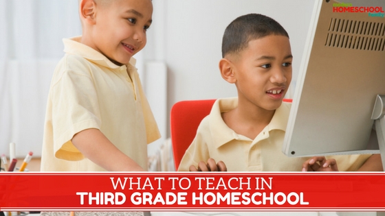 What to Teach When Homeschooling Third Grade
