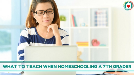 What to Teach When Homeschooling Seventh Grade