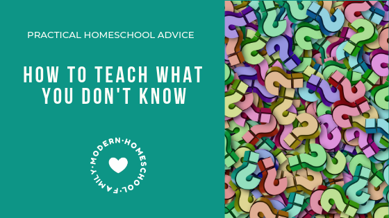 How to Teach Subjects You Know Nothing About When You’re Homeschooling