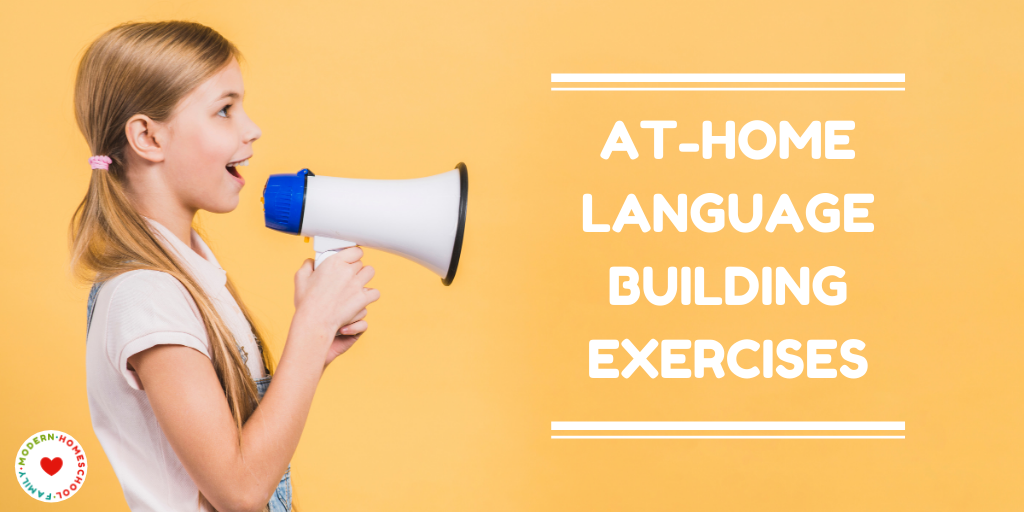 9 Helpful At-Home Language Skill-Building Exercises for Kids